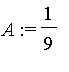 A := 1/9