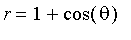 r = 1+cos(theta)